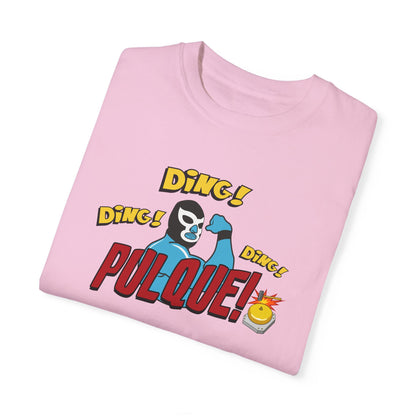 DING DING DING PULQUE - Unisex Garment-Dyed T-shirt
